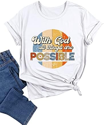 OUNAR Дамски Тениски с Бога, Всичко е Възможно, Ежедневни Тениски с къс ръкав, Християнска Религиозна Вяра